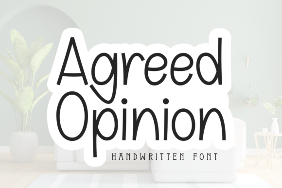 Agreed Opinion: A Sweet Handwritten Font for Digital Design
