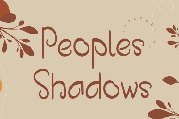 Peoples Shadows Font: Elevating Small Business Branding with Elegance